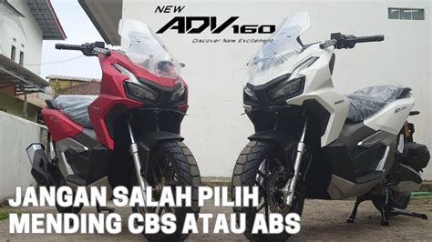 Perbedaan Honda Adv Terbaru Type Cbs Dan Abs Youtube