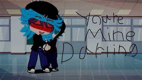 You Re Mine Darling Gay 5 10 12 YouTube