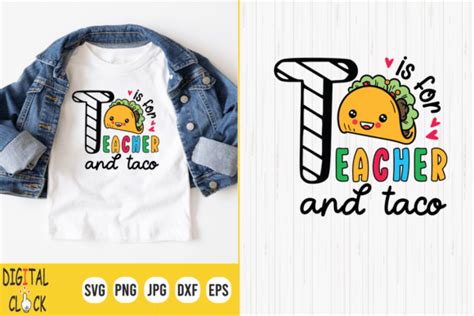 T Is For Teacher And Tacos Teacher Tacos Graphic By Digital Click Store