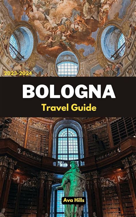 Amazon Bologna Travel Guide 2023 2024 The Step By Step Travel