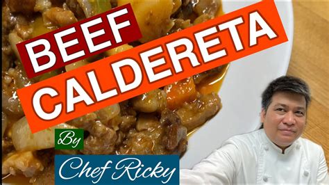 Beef Caldereta Recipe How To Make Caldereta True Pinoy Chef Youtube