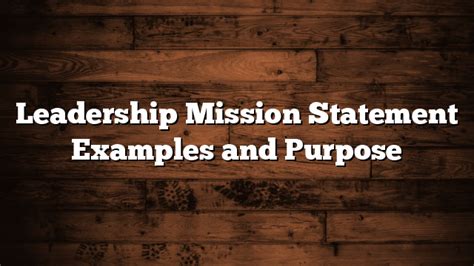 Leadership Mission Statement Examples And Purpose Itstimeforbusiness