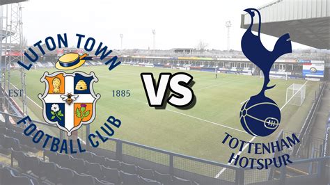 Luton Town Vs Tottenham Live Stream How To Watch Premier League Game