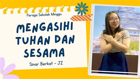 Mengasihi Tuhan Dan Sesama Peraga Lagu Sekolah Minggu Youtube