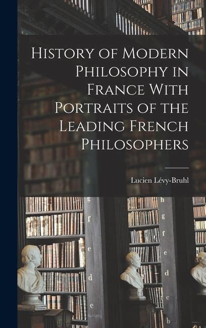 History Of Modern Philosophy In France With Portraits Of The Leading