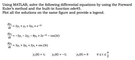 Solved Using Matlab Solve The Following Differential