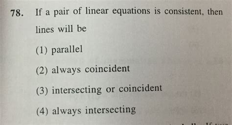 If A Pair Of Linear Equations Is Consistent Then The Lines Will Be