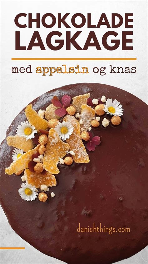 Chokoladelagkage Med Pralin Knas Mousse Og Chokoladeglasur Danish