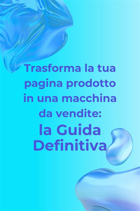 Trasforma la tua pagina prodotto in una macchina da vendite: la Guida