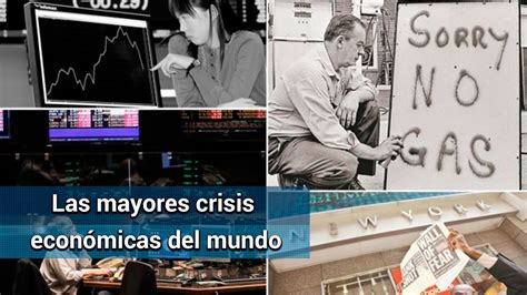 Conoce Cuáles Fueron Las Crisis Económicas Mundiales De Los últimos Años Youtube