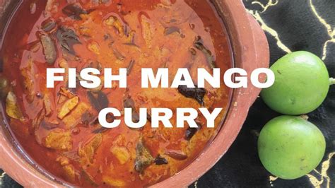 Fish Mango Curryമീൻ മാങ്ങാ കറി Kerala Fish Curry With Raw Mango And