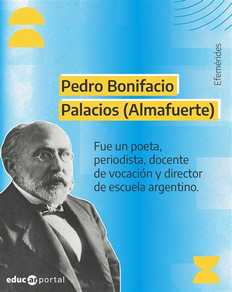 educ ar on Twitter Pedro Bonifacio Palacios más conocido por su