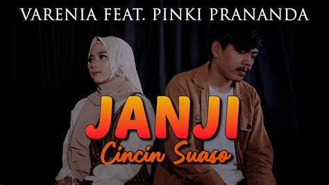 Varenina Feat Pinki Prananda Janji Cincin Suaso Lirik Youtube