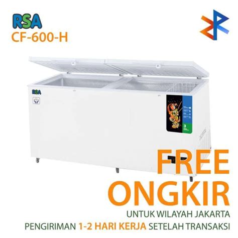 Promo Chest Freezer Rsa Cf 600 H Cf600H Freezer Box 500 Liter Diskon