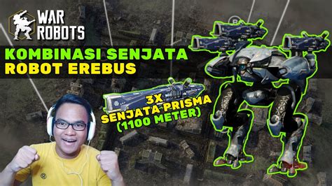 Senjata Laser Gameplay Robot Erebus Kombinasi Senjata Prisma War