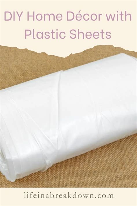 DIY Home Décor with Plastic Sheets - Life in a Break Down