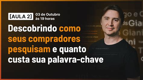 Curso De Palavra Chave Aula Descobrindo Como Clientes Pesquisam E