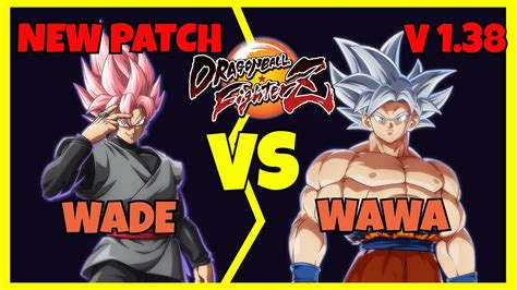 DBFZ NEW PATCH 1 38 WADE Vs WAWA Goku Black Beerus Adult Gohan Vs