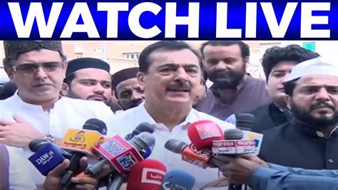 Ppp Leader Yusuf Raza Gilani Media Talk Youtube