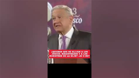 Amlo Avala Consulta Popular Para Reformar Al Poder Judicial Youtube