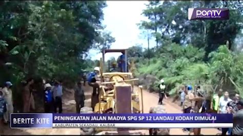 Peningkatan Jalan Madya SPG SP 12 Landau Kodah Dimulai PONTV