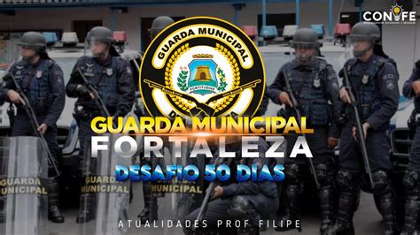 Atualidades Guarda Municipal Fortaleza Ce L Confe Concursos Youtube