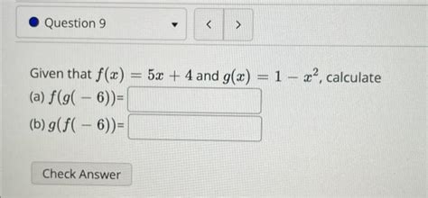 Solved Given That F X 5x 4 And G X 1−x2 Calculate A