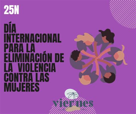 25 11 Día Internacional De La Eliminación De La Violencia Contra Las