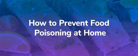 How To Prevent Food Poisoning At Home