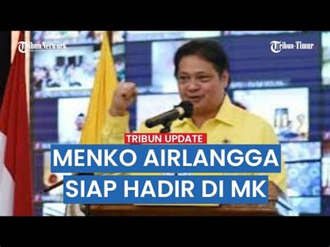 Menko Jokowi Airlangga Hartarto Siap Hadir Dipanggil Mk Sampai