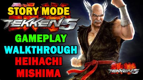 Tekken 5 Gameplay Heihachi Mishima Story Mode Walkthrough Tekken