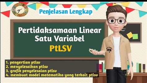 Pertidaksamaan Linear Satu Variabel Ptlsv Youtube