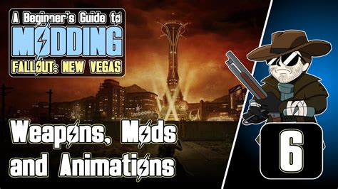 Beginner S Guide To Modding Fallout New Vegas 2020 6 Weapons Mods And Animations Youtube