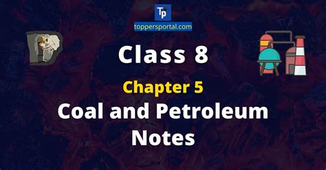 Best Cbse Ncert Coal And Petroleum Class Notes