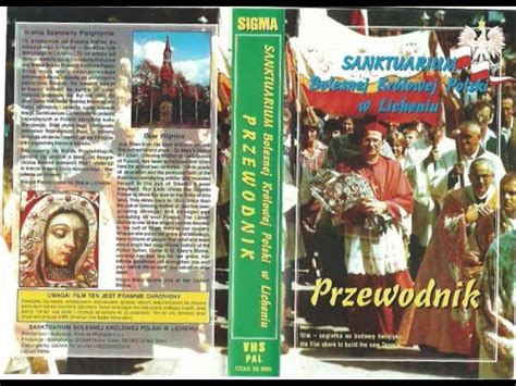 Sanktuarium Bolesnej Królowej Polski w Licheniu Przewodnik VHS