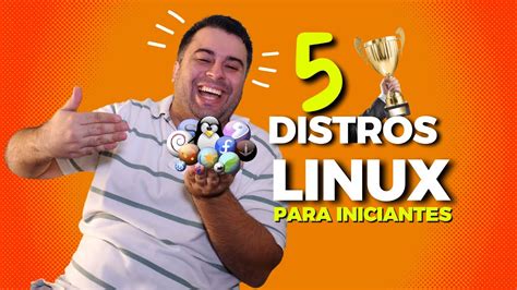 5 Melhores DISTROS LINUX Para Iniciantes ATUALIZADO 2022 YouTube