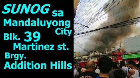 Sunog Sa Mandaluyong Blk Martinez Street Brgy Addition Hills