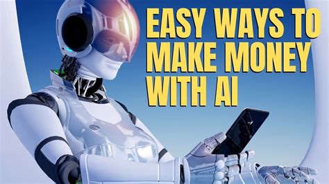 How To Make Money With Ai 5 Easy Ways You Can Start Making Money