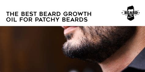 Best Beard Growth Oil For Patchy Beards In 2018 Reviews