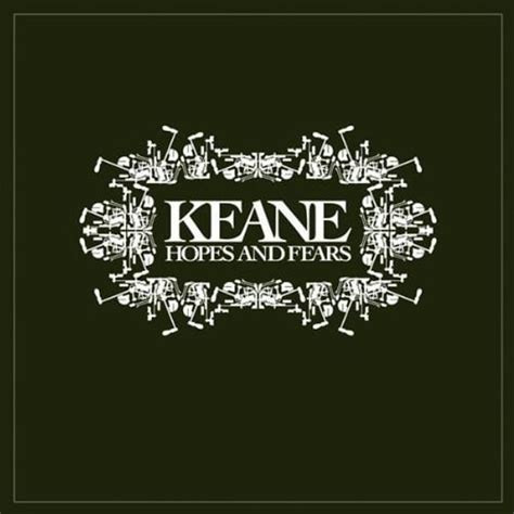 Keane - Hopes and Fears Lyrics and Tracklist | Genius