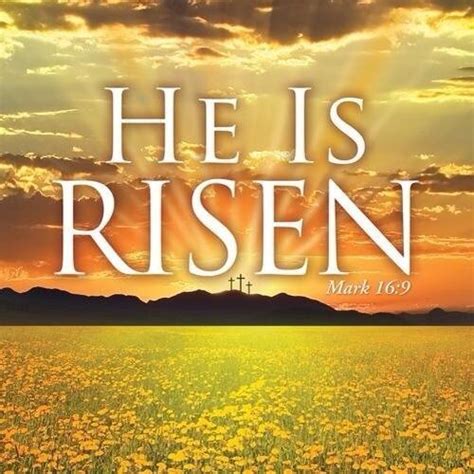 He Is Risen Indeed Happy Resurrection Day Ioan17 John 17