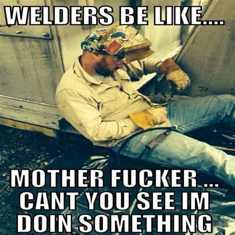 Cant You See Welding Funny Welder Humor Welding Quote