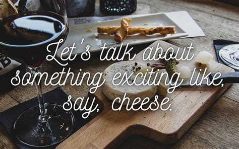 150 Cheese Quotes And Caption Ideas For Instagram Turbofuture