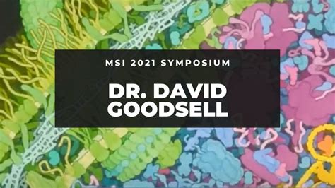 MSI Symposium 2021 Dr David Goodsell YouTube