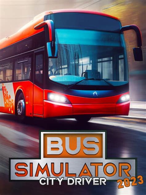 Bus Simulator City Driver Game Information Mybacklog