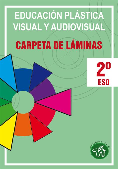 Plástica Visual 2 º ESO Carpeta de Láminas Nueva edición Ediciones