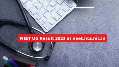 NEET UG Result 2023 Expected By June 15 At Neet Nta Nic In Check List