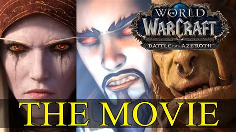 World Of Warcraft Battle For Azeroth The Movie All Cinematics In