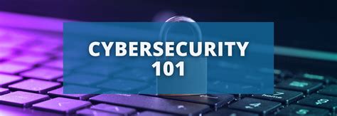 Cybersecurity 101