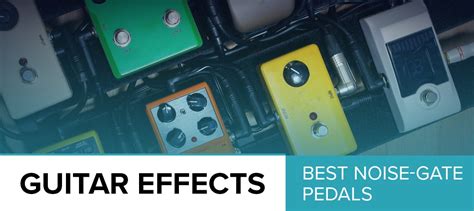 6 Best Noise Effect Pedals (2019 Reviews) - GuitarFella.com